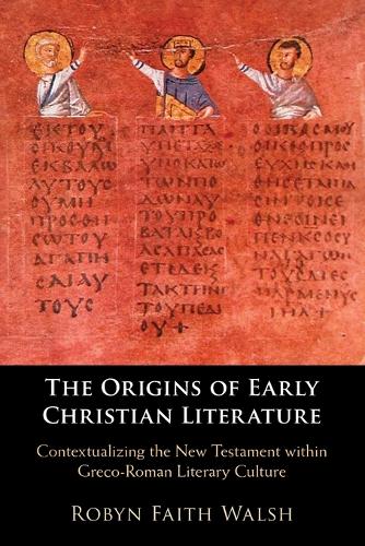 The Origins of Early Christian Literature: Contextualizing the New Testament within Greco-Roman Literary Culture.