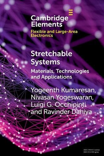 Stretchable Systems: Materials, Technologies and Applications.