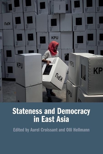 Stateness and Democracy in East Asia.