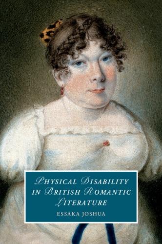 Physical Disability in British Romantic Literature.