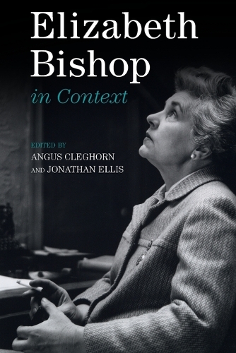 Elizabeth Bishop in Context.
