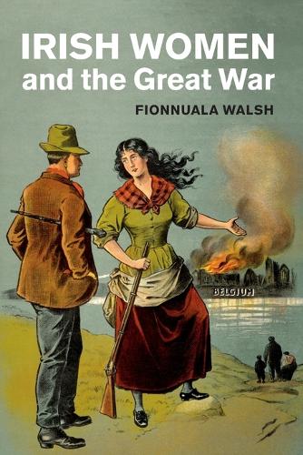 Irish Women and the Great War.