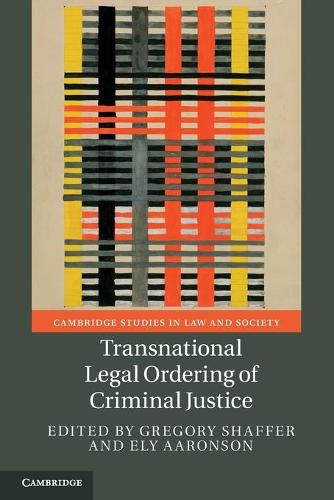 Transnational Legal Ordering of Criminal Justice.