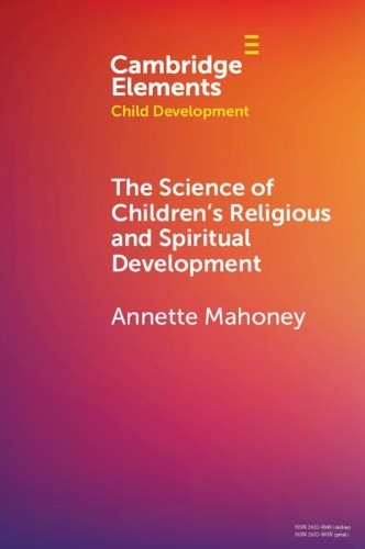 The Science of Children's Religious and Spiritual Development.