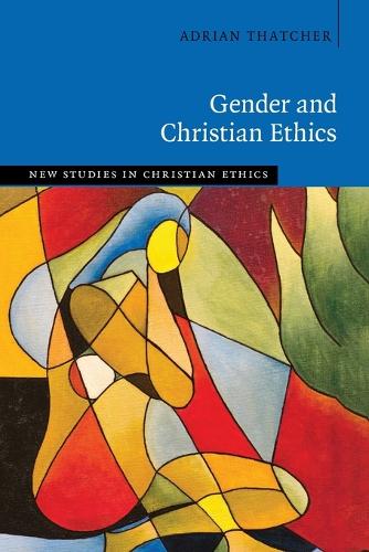 Gender and Christian Ethics.
