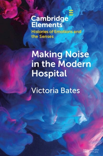 Making Noise in the Modern Hospital.