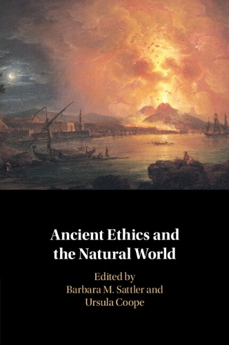 Ancient Ethics and the Natural World.