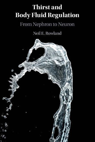 Thirst and Body Fluid Regulation: From Nephron to Neuron.