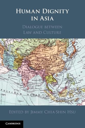 Human Dignity in Asia: Dialogue between Law and Culture.