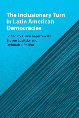 The Inclusionary Turn in Latin American Democracies.