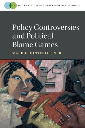 Policy Controversies and Political Blame Games.