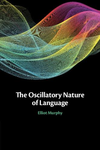 The Oscillatory Nature of Language.