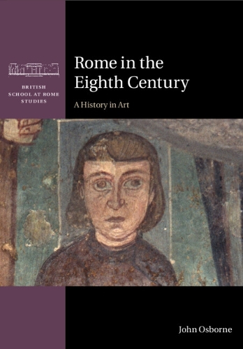 Rome in the Eighth Century: A History in Art.