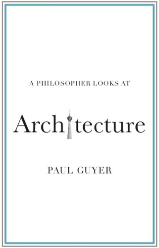 A Philosopher Looks at Architecture.
