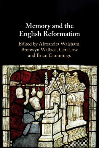 Memory and the English Reformation.