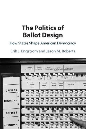 The Politics of Ballot Design: How States Shape American Democracy.