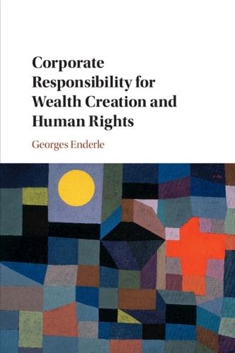 Corporate Responsibility for Wealth Creation and Human Rights.