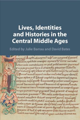 Lives, Identities and Histories in the Central Middle Ages.