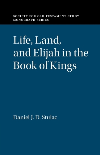 Life, Land, and Elijah in the Book of Kings.