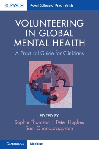 Volunteering in Global Mental Health: A Practical Guide for Clinicians.