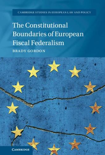 The Constitutional Boundaries of European Fiscal Federalism.