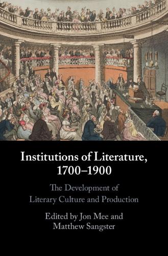 Institutions of Literature, 1700-1900.