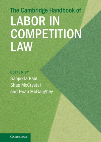 The Cambridge Handbook of Labor in Competition Law.