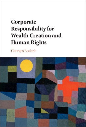 Corporate Responsibility for Wealth Creation and Human Rights.