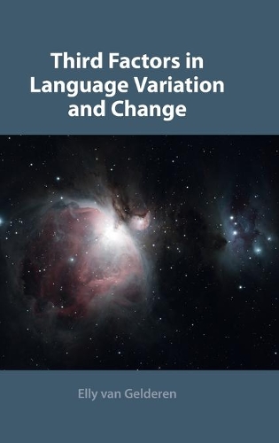 Third Factors in Language Variation and Change.