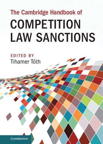 The Cambridge Handbook of Competition Law Sanctions.
