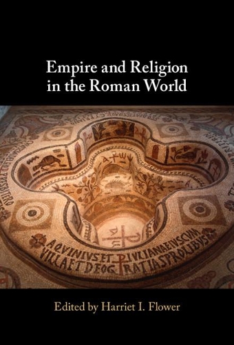 Empire and Religion in the Roman World.