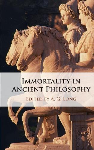 Immortality in Ancient Philosophy.