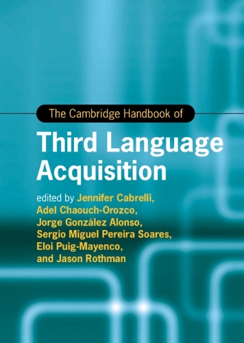 The Cambridge Handbook of Third Language Acquisition.