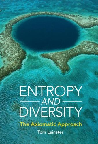 Entropy and Diversity: The Axiomatic Approach.