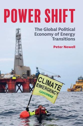 Power Shift: The Global Political Economy of Energy Transitions.