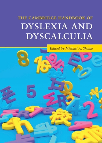 The Cambridge Handbook of Dyslexia and Dyscalculia.
