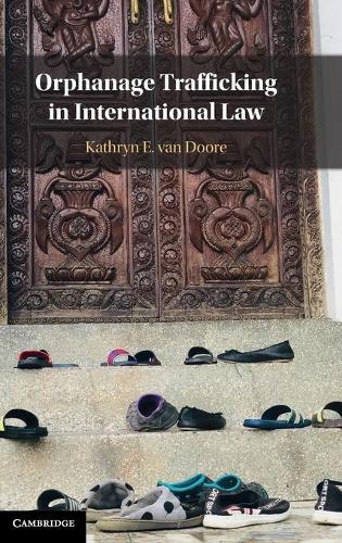 Orphanage Trafficking in International Law.