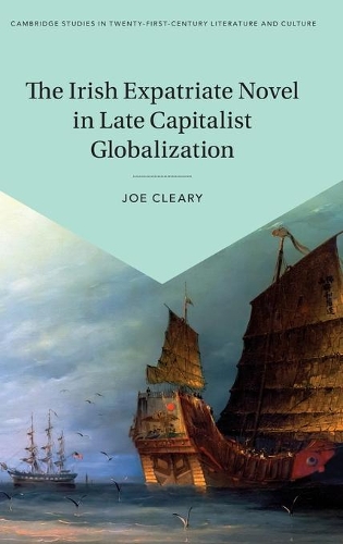 The Irish Expatriate Novel in Late Capitalist Globalization.