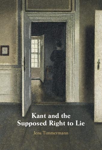 Kant and the Supposed Right to Lie.