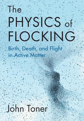The Physics of Flocking: Birth, Death, and Flight in Active Matter.