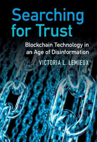 Searching for Trust: Blockchain Technology in an Age of Disinformation.