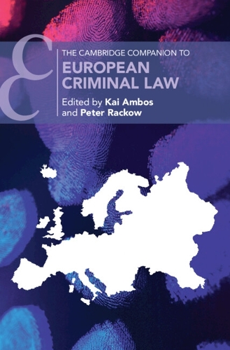 The Cambridge Companion to European Criminal Law.