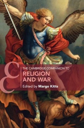 The Cambridge Companion to Religion and War.