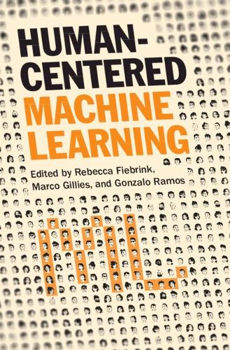 Human-Centered Machine Learning.