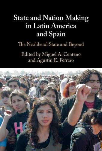 State and Nation Making in Latin America and Spain. Volume 3