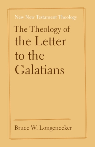 The Theology of the Letter to the Galatians.