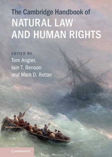 The Cambridge Handbook of Natural Law and Human Rights.