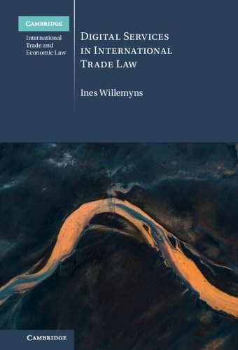 Digital Services in International Trade Law.