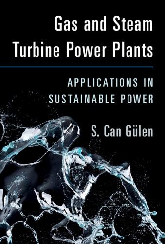 Gas and Steam Turbine Power Plants: Applications in Sustainable Power.