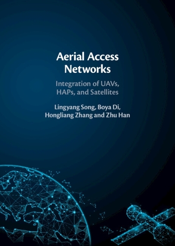 Aerial Access Networks: Integration of UAVs, HAPs, and Satellites.